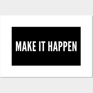 Make it Happen Posters and Art